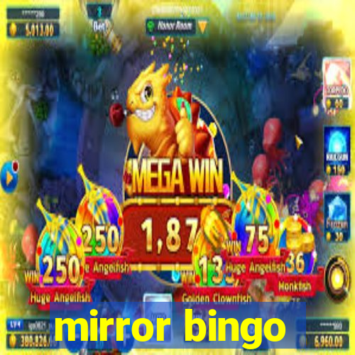 mirror bingo